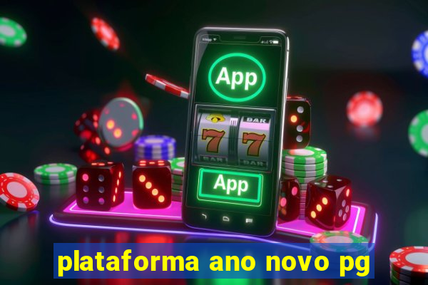 plataforma ano novo pg